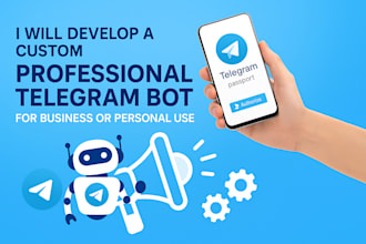 develop a custom professional telegram bot for business or personal use