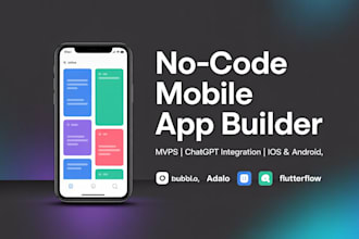 build custom mobile apps with adalo, bubble io, flutterflow