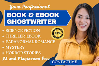 ghostwrite your captivating fantasy sci fi romance mystery thriller horror story