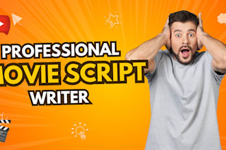 write movie script, tv series and pilot, full length script and short script