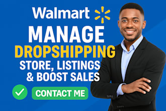 manage your walmart dropshipping store, listings, and boost sales
