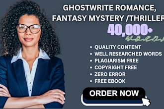 be your romance ghostwriter fantasy ebook writer mystery fiction thriller book