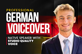 create a high quality german or english voiceover