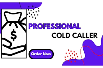 be your cold caller, appointment setter, b2b cold calling, follow up, close deal