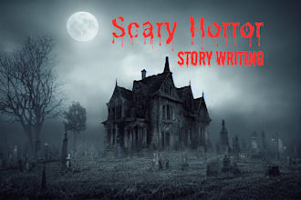 ghostwrite scary horror, thriller, mystery or creepy short story and ebook