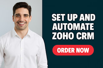 set up and automate zoho CRM, zoho flow, and custom workflows to boost business