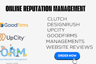 do your online reputation on g2, clutch, goodfirms, upcity, orm, design rush