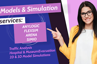 traffic, crowd flow analysis, supply chain simulation on anylogic or flexsim