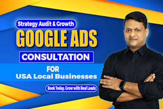 be your google ads consultant for USA local business success