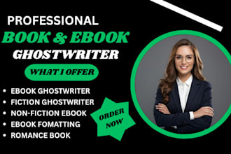 be your ebook ghostwriter, romance ghostwriter, rewrite ebook, nonfiction writer