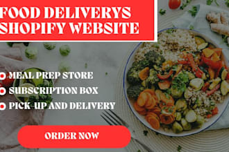 build shopify website for food delivery online store meal prep ecommerce website