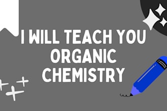 teach and tutor you for organic chemistry