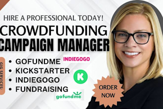 do gofundme indiegogo kickstarter fundraising crowdfunding campaign manager