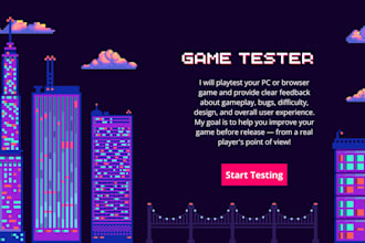 read and test your game, giving honest feedback