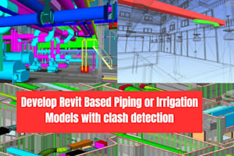 develop revit based piping or irrigation models with clash detection