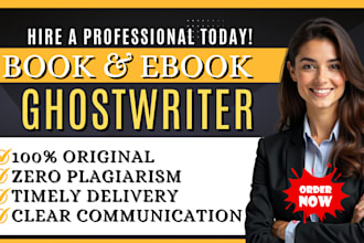be your non fiction ebook ghostwriter,  ebook writing ghostwriting book writing