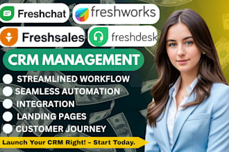 setup and manage freshworks, freshsales, freshdesk, freshchat, automation expert
