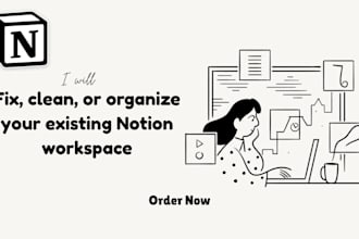 fix, clean, organize your existing notion workspace