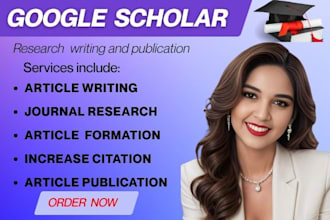 write and publish scholarly articles in google scholar and peer reviewed journal