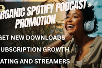 spotify podcast promotion, increase 5m audience boost real downloads, streamer