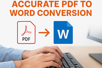 do accurate typing data entry, and PDF to word or excel work