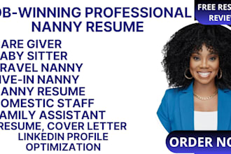 write a professional resume for nannies, childcare, and caregivers