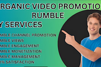 do organic rumble video promotion channel promotion monetization