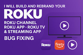 build and rebrand roku channel, roku app, roku TV, roku sdk, streaming app