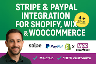 integrate stripe and paypal payment gateways on shopify, wix, or woocommerce