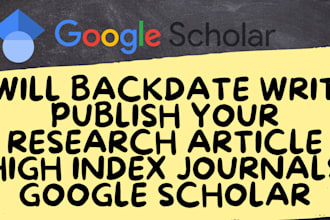 backdate write publish your research article high index journals google scholar