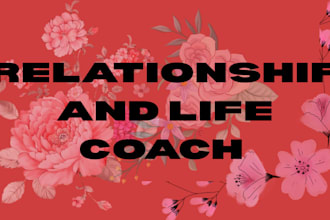 be your relationship adviser and life coach