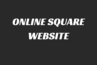 design a professional online square website for your business