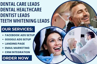 generate dental care leads dental healthcare leads dentist teeth whitening leads