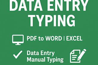 do fast and accurate data entry, typing, PDF to word, and excel work