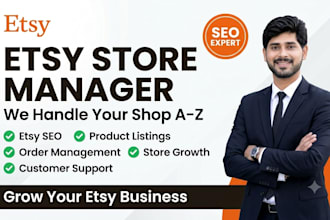 be your etsy store manager, etsy virtual assistant, and etsy SEO expert