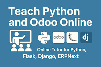 teach python and odoo erpnext flask django etc