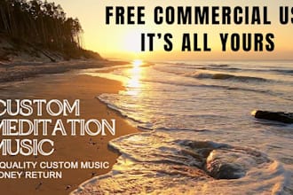 create a custom meditation music for commercial use in 24 hrs
