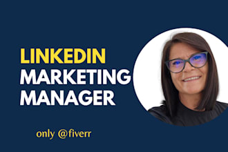 be your linkedin marketing manager