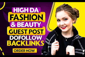 do fashion link building ,backlinks high da fashion blog, paid guest post