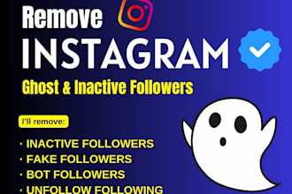 remove instagram ghost, bot, and inactive followers