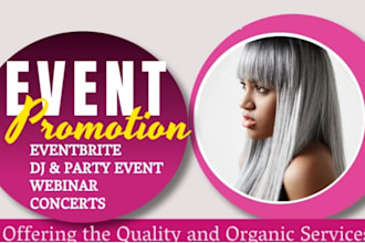 do event promotion, event flyer design, webinar, eventbrite, concert promotion