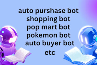 develop auto purchase bot shopping bot pop mart bot auto buying bot pokemon bot