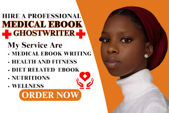 be your medical ebook writer, health and fitness writing, diet medical writer