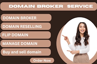 be your domain broker, flip, buy and domain reselling, manage domain