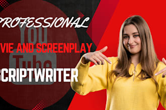 write professional youtube scripts film scripts screenplays and provide editing