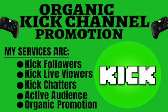 organic kick channel promotion to gain active followers, live viewers