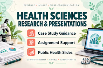 do health sciences research, case studies assigned, public health presentations