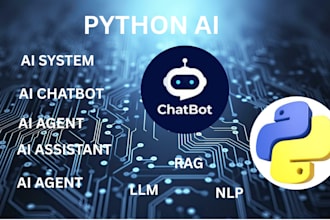 develop python ai, ai system, ai chatbot, ai agent, llm, nlp, rag, ai assistant