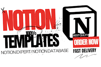 create a custom notion template, dashboard, workflow or workspace for you