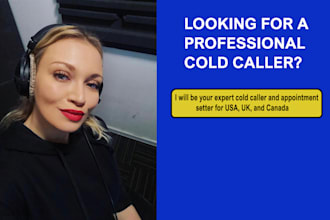 be certified cold caller for b2c b2b in UK, USA and canada